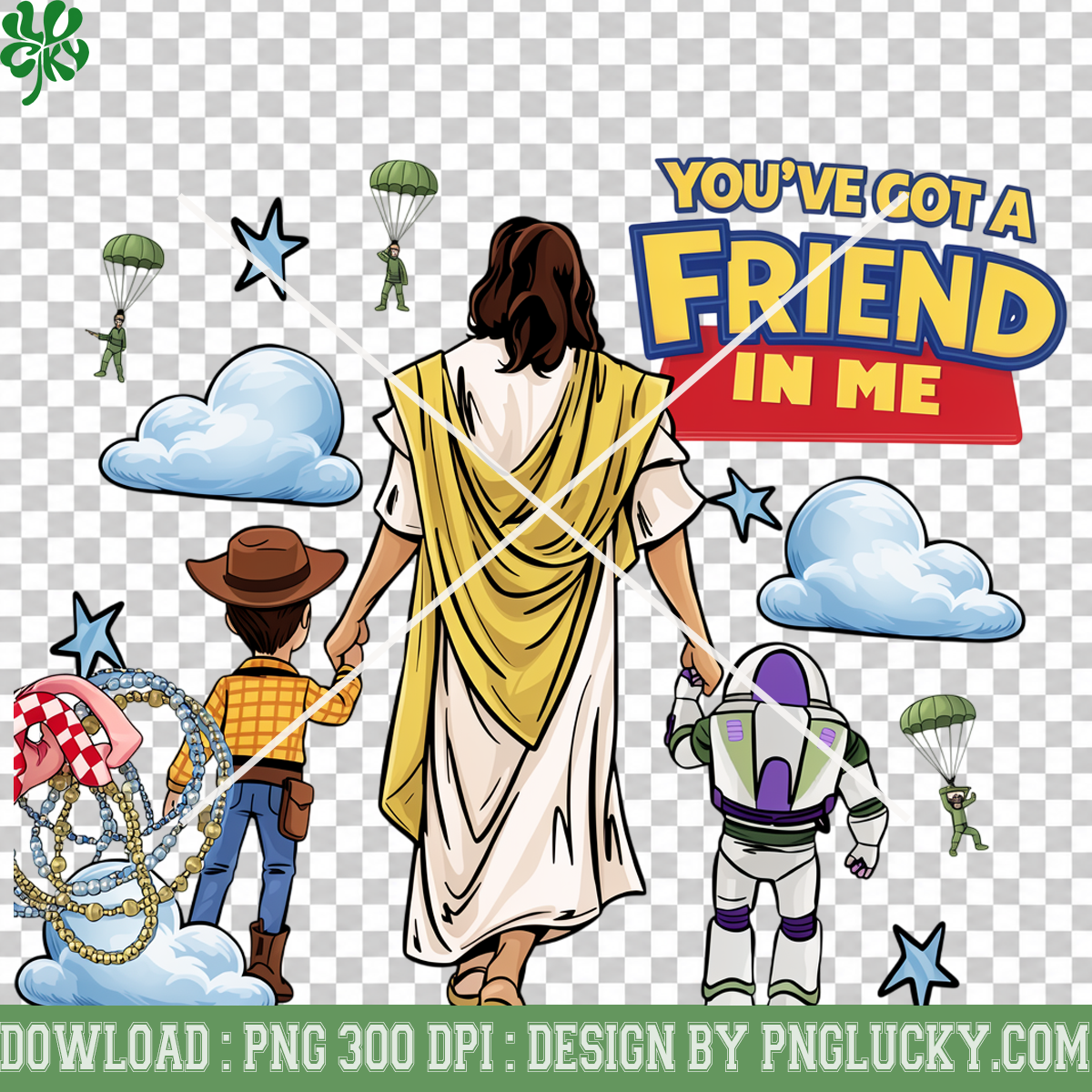You’ve Got A Friend In Me Faith PNG, Jesus Cowboy Space Ranger Friendship Design