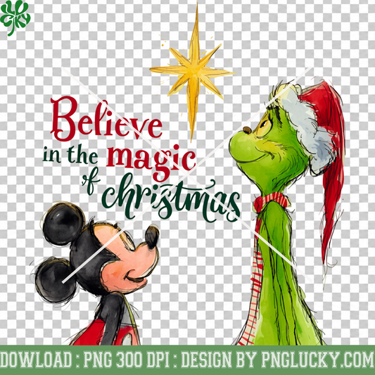 Mickey Believe in the Magic Of Christmas PNG, Grinch Christmas Magic PNG, Christmas Character Holiday Quote PNG
